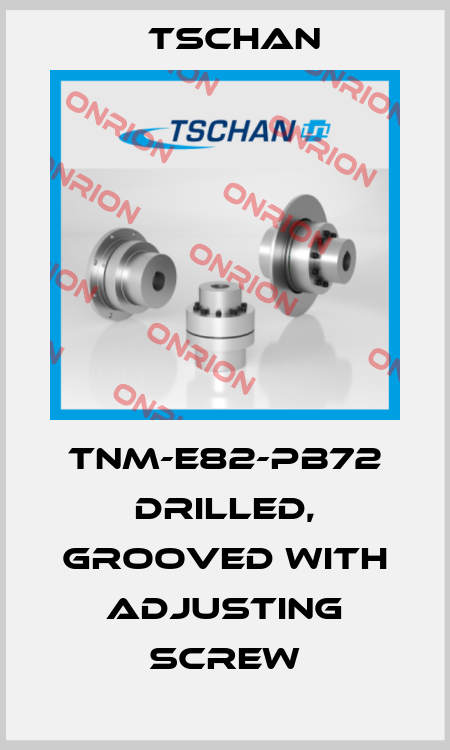 tnm-e82-pb72 drilled, grooved with adjusting screw Tschan