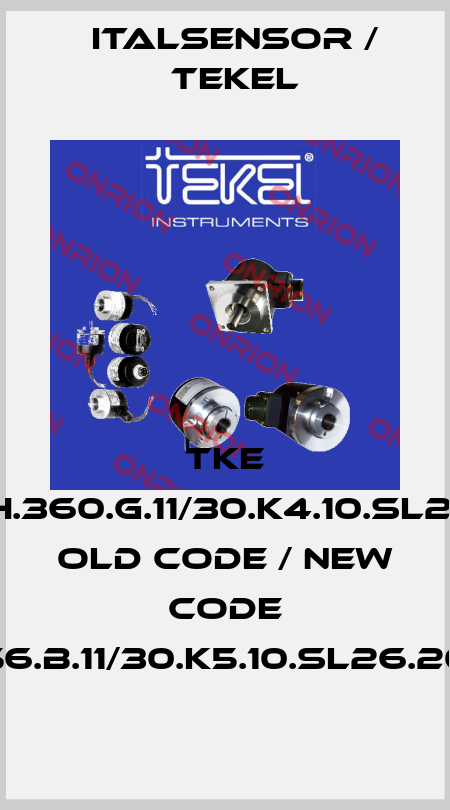 TKE 45.H.360.G.11/30.K4.10.SL26.21 old code / new code TKC50.F.256.B.11/30.K5.10.SL26.20.U.S200.E. Italsensor / Tekel
