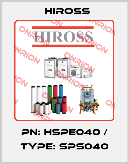 PN: HSPE040 / Type: SPS040 Hiross
