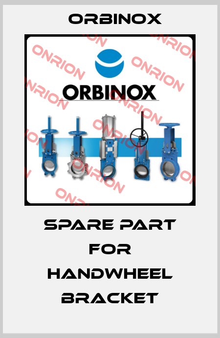 Spare part for handwheel bracket Orbinox