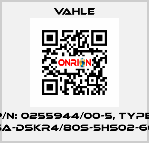 P/N: 0255944/00-5, Type: SA-DSKR4/80S-5HS02-60 Vahle