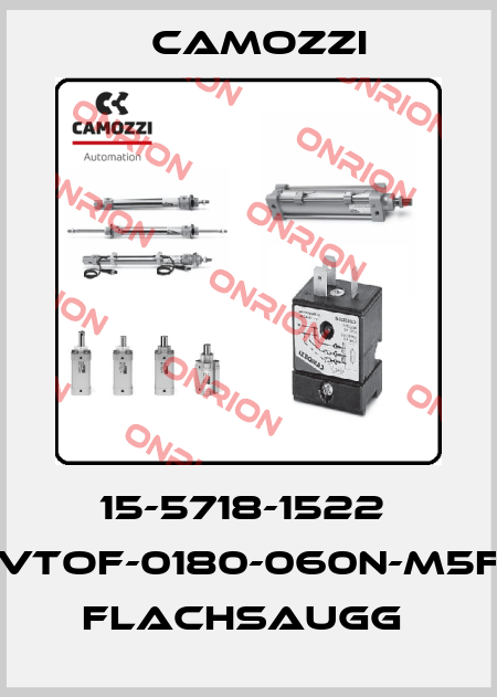 15-5718-1522  VTOF-0180-060N-M5F  FLACHSAUGG  Camozzi