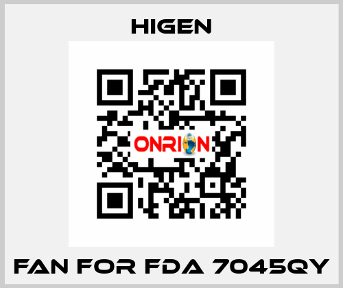 fan for FDA 7045QY Higen