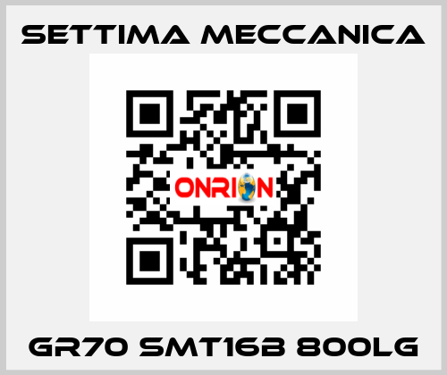 GR70 SMT16B 800LG Settima Meccanica