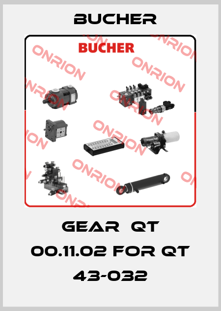 gear  QT 00.11.02 for QT 43-032 Bucher