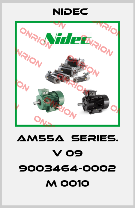 AM55A  SERIES. V 09 9003464-0002 M 0010 Nidec