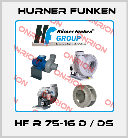 HF R 75-16 D / DS Hurner Funken