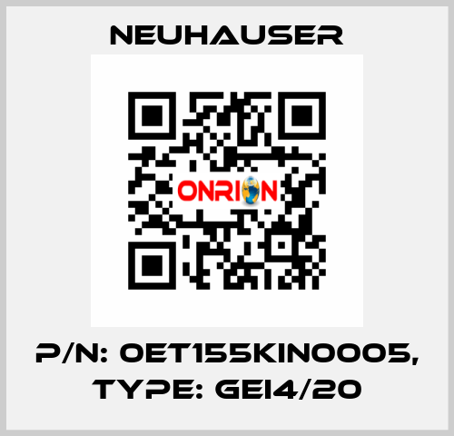 P/N: 0ET155KIN0005, Type: GEI4/20 Neuhauser