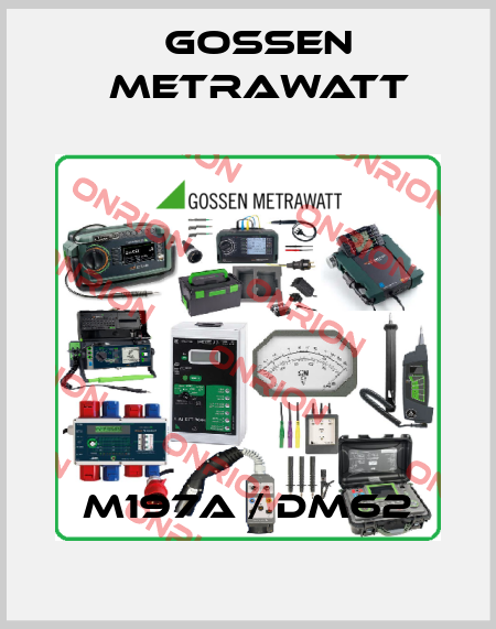 M197A / DM62 Gossen Metrawatt
