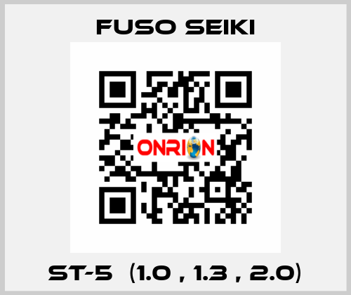 ST-5  (1.0 , 1.3 , 2.0) Fuso Seiki