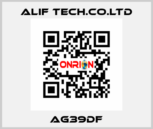 AG39DF ALIF TECH.CO.LTD