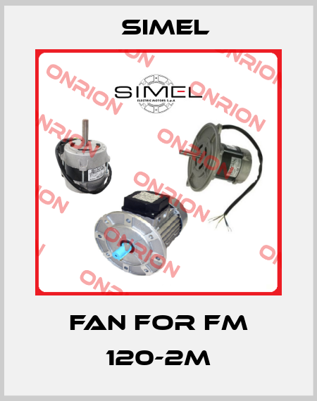 Fan for FM 120-2M Simel