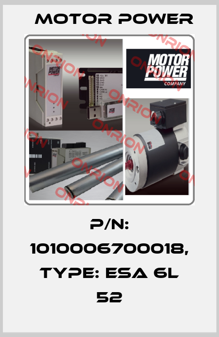 P/N: 1010006700018, Type: ESA 6L 52 Motor Power