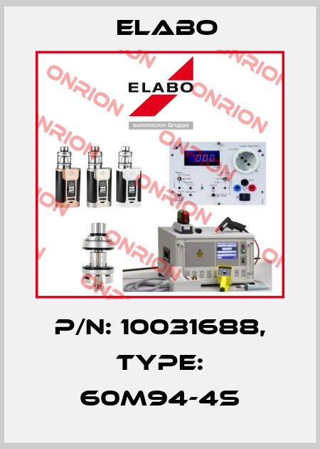 P/N: 10031688, Type: 60M94-4S Elabo