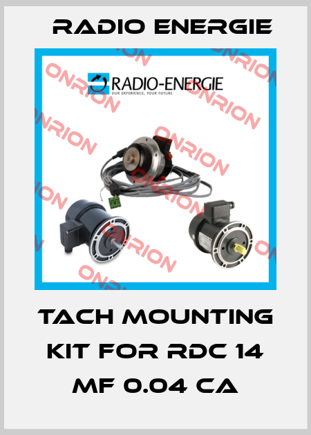 Tach Mounting Kit for RDC 14 MF 0.04 CA Radio Energie