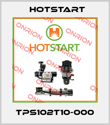 TPS102T10-000 Hotstart