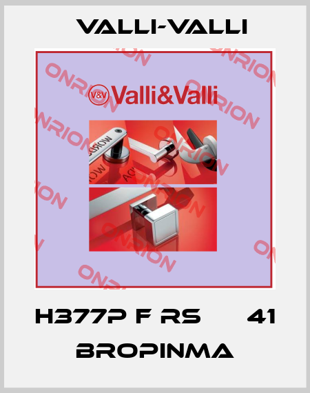 H377P F RS      41 BROPINMA VALLI-VALLI