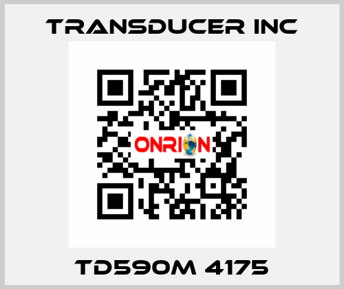 TD590M 4175 TRANSDUCER INC