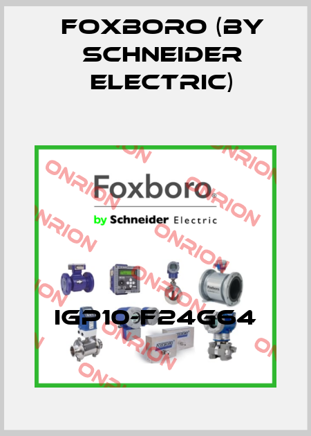 IGP10-F24G64 Foxboro (by Schneider Electric)