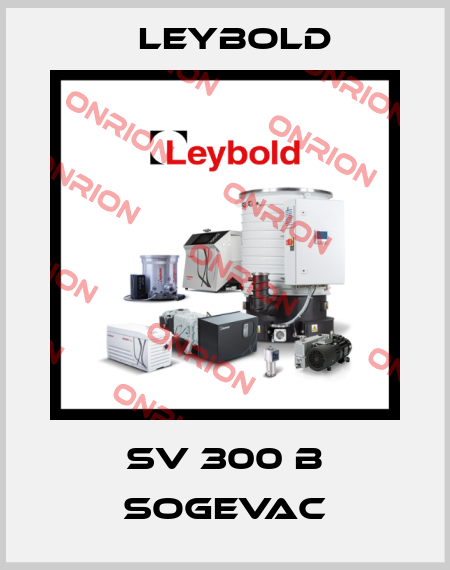 SV 300 B SOGEVAC Leybold