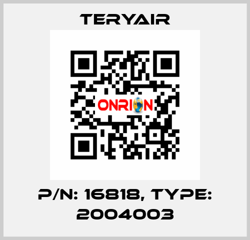 P/N: 16818, Type: 2004003 TERYAIR