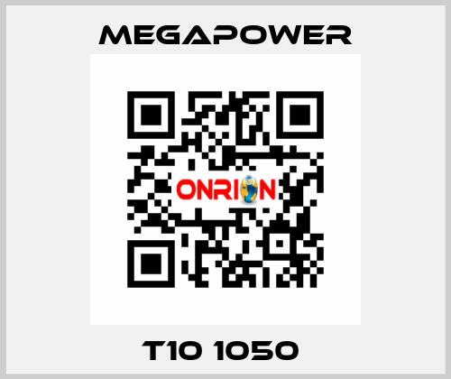 T10 1050  Megapower