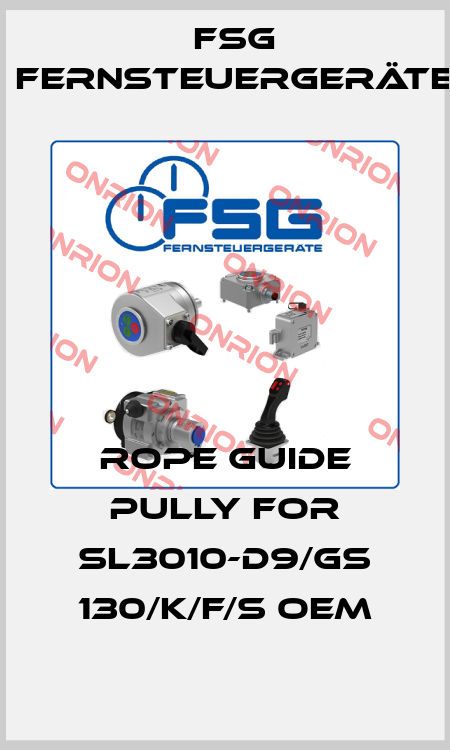 Rope Guide Pully for SL3010-D9/GS 130/K/F/S OEM FSG Fernsteuergeräte