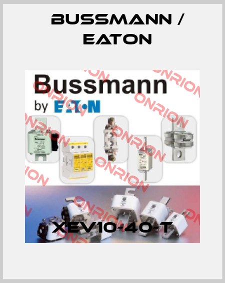 XEV10-40-T BUSSMANN / EATON
