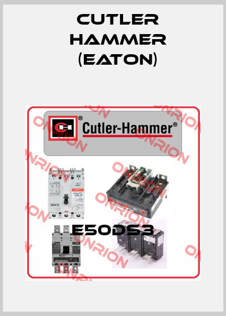 E50DS3 Cutler Hammer (Eaton)