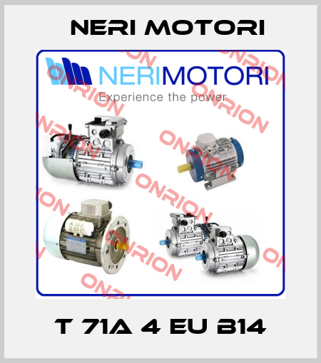 T 71A 4 EU B14 Neri Motori