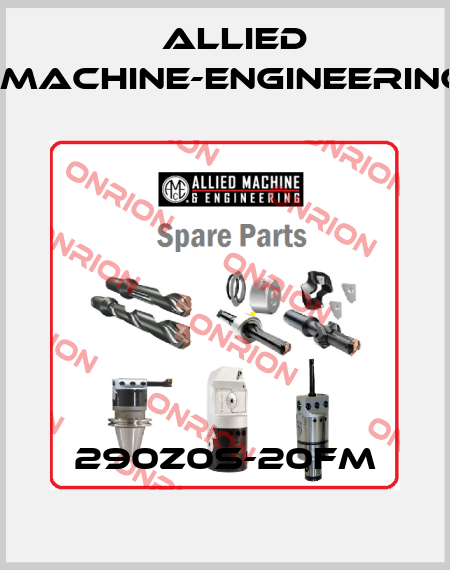 290Z0S-20FM Allied Machine-Engineering