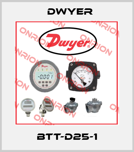 BTT-D25-1 Dwyer
