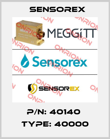 P/N: 40140  Type: 40000 Sensorex