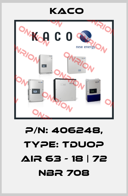 P/N: 406248, Type: TDUOP AIR 63 - 18 | 72 NBR 708 Kaco