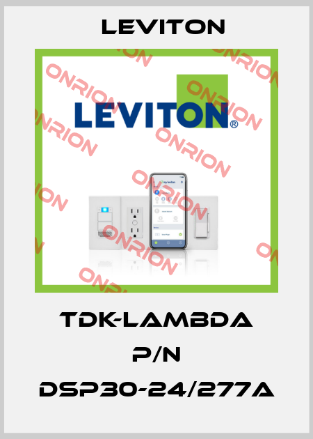 TDK-LAMBDA P/N DSP30-24/277A Leviton