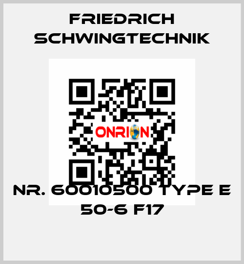 Nr. 60010500 Type E 50-6 F17 Friedrich Schwingtechnik