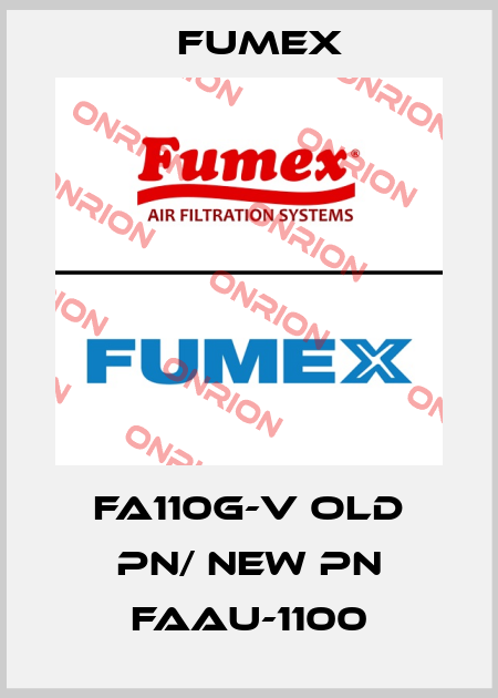 FA110G-V old PN/ New PN FAAU-1100 Fumex