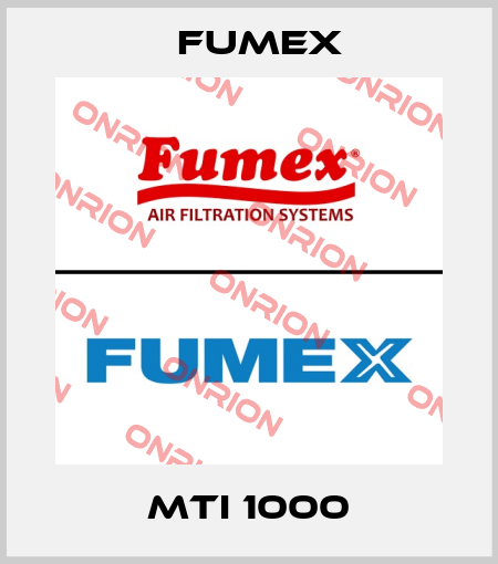 MTI 1000 Fumex