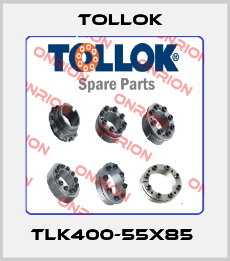 TLK400-55X85  Tollok