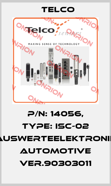 p/n: 14056, Type: ISC-02 Auswerteelektronik Automotive Ver.90303011 Telco