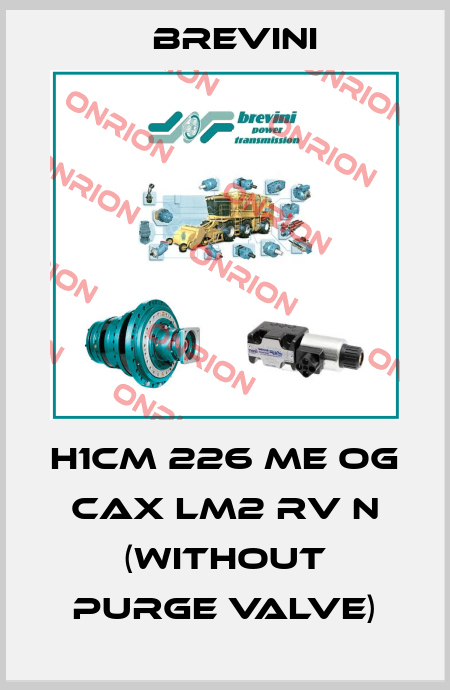 H1CM 226 ME OG CAX LM2 RV N (without purge valve) Brevini