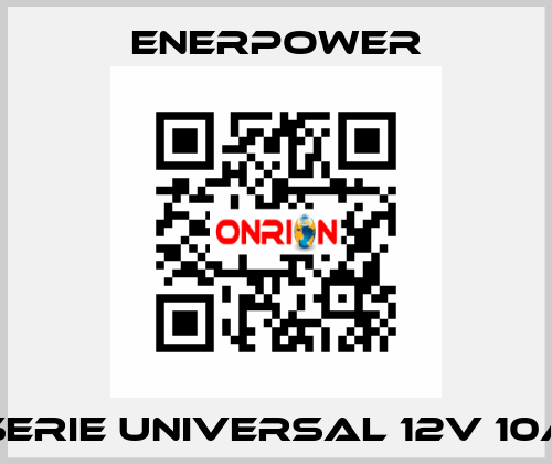 SERIE UNIVERSAL 12V 10A Enerpower