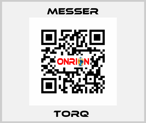 TORQ  Messer