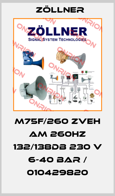 M75F/260 ZVEH AM 260Hz 132/138dB 230 V 6-40 Bar / 010429820 Zöllner