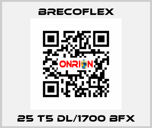 25 T5 DL/1700 BFX Brecoflex