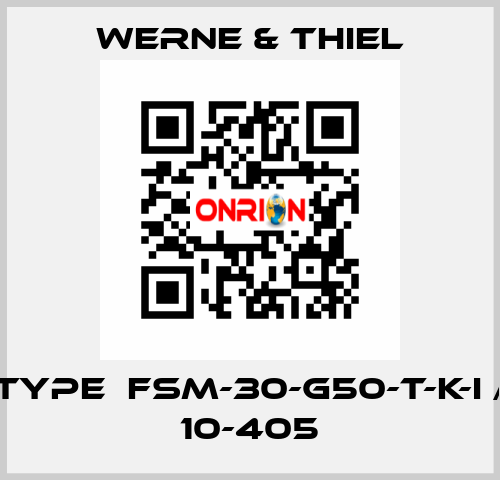 Type  FSM-30-G50-T-K-I / 10-405 Werne & Thiel