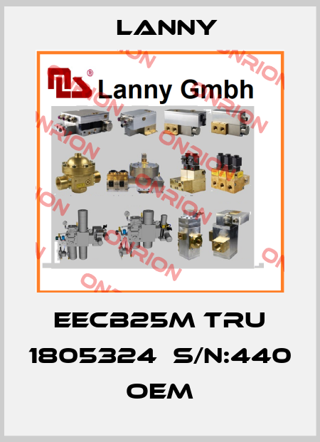 EECB25M TRU 1805324　S/N:440 OEM Lanny