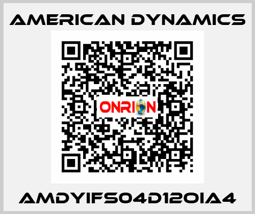 AMDYIFS04D12OIA4 AMERICAN DYNAMICS