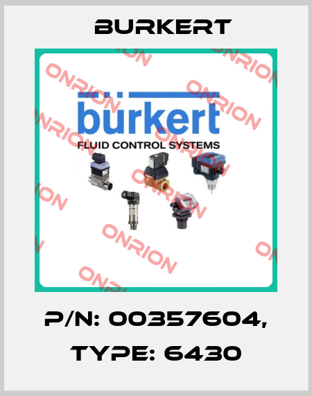 p/n: 00357604, Type: 6430 Burkert