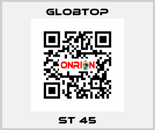 ST 45 Globtop